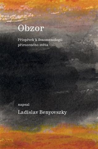 Kniha: Obzor - Příspěvek k fenomenologii přirozeného světa - Ladislav Benyovszky