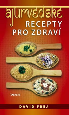 Kniha: Ájurvédské recepty pro zdraví - David Frej