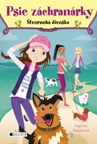 Kniha: Psie záchranárky: Štvornohá divoška - Psie záchranárky 2 - 1. vydanie - Daphne Mapleová