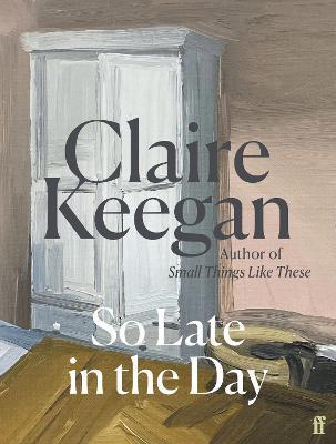 Kniha: So Late in the Day - 1. vydanie - Claire Keeganová