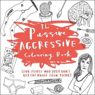 Kniha: Passive-Aggressive Colouring Book : For People Who Dont Get the Whole Calm Thing - Charlotte Farmer