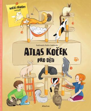 Kniha: Atlas koček pro děti - Kočičí příběhy uvnitř - Jana Sedláčková, Helena Haraštová