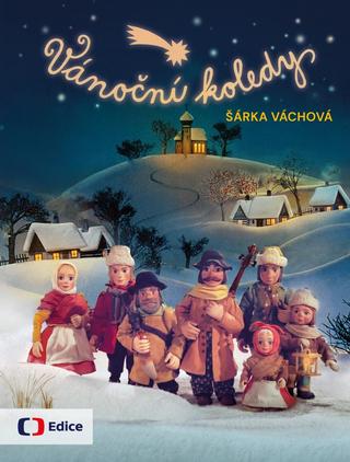 Kniha: Vánoční koledy - 2. vydanie - Šárka Váchová