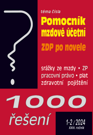 Kniha: 1000 řešení 1-2/2024 - Pomocní mzdové účetní, ZDP po novele, Zdravotní pojištění - 1. vydanie