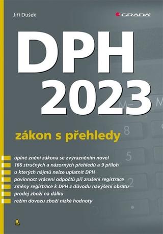 Kniha: DPH 2023 - zákon s přehledy - 1. vydanie - Jiří Dušek