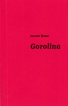 Kniha: Gorolina - Jaromír Šlosar