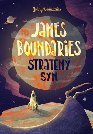 Kniha: James Boundaries  Stratený syn - 1. vydanie - Johny Boundaries