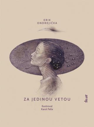 Kniha: Za jedinou vetou - 1. vydanie - Erik Ondrejička