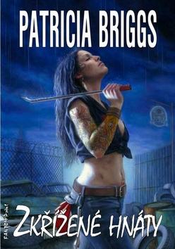 Kniha: Zkřížené hnáty - Mercedes Thompson 4 - Patricia Briggs