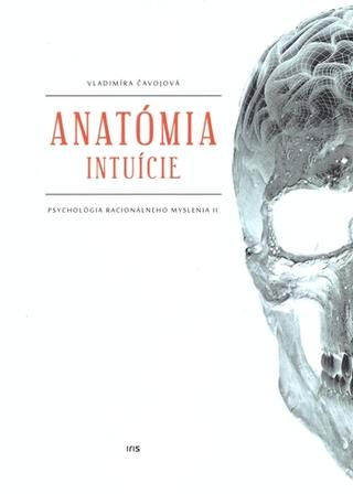 Kniha: Anatómia intuície - Vladimíra Čavojová