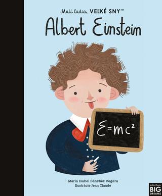 Kniha: Malí ľudia, veľké sny - Albert Einstein - María Isabel Sánchez Vegara