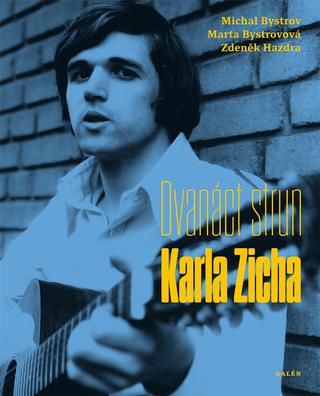 Kniha: Dvanáct strun Karla Zicha - 1. vydanie - Michal Bystrov