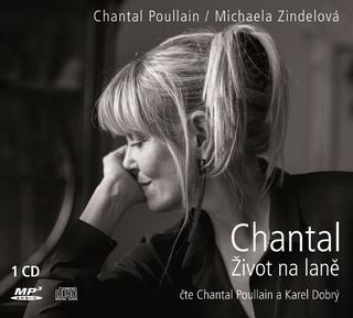 Médium CD: Chantal Život na laně - čte Chantal Poullain a Karel Dobrý - Chantal Poullain; Michaela Zindelová