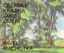 Kniha: Cézanne: Krajina jako umění