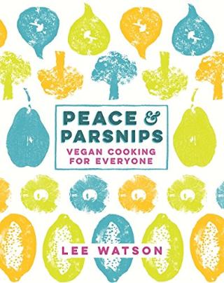 Kniha: Peace and Parsnips - Lee Watson