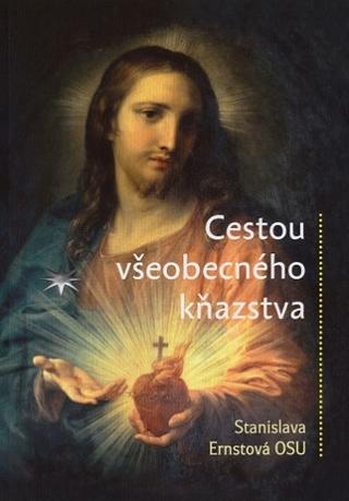 Kniha: Cestou všeobecného kňazstva - Stanislava Ernstová
