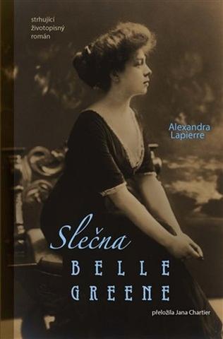 Kniha: Slečna Belle Greene - Alexandra Lapierre
