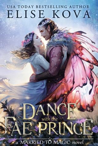 Kniha: A Dance with the Fae Prince - Elise Kova