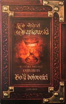 Kniha: Boží bojovníci - Husitská trilogie Kniha druhá - 3. vydanie - Andrzej Sapkowski