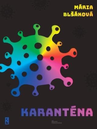 Kniha: Karanténa - 1. vydanie - Mária Blšáková