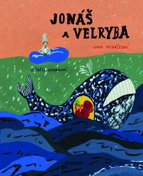 Kniha: Jonáš a velryba - 1. vydanie - Ivana Pecháčková