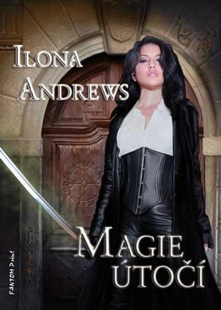 Kniha: Magie útočí - Kate Daniels 3 - Ilona Andrews
