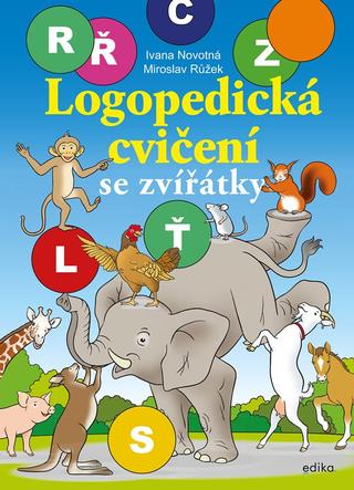 Kniha: Logopedická cvičení se zvířátky - 1. vydanie - Ivana Novotná