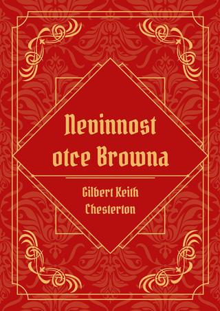 Kniha: Nevinnost otce Browna - 1. vydanie - Gilbert Keith Chesterton