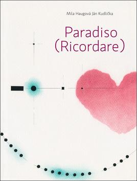 Kniha: Paradiso (Ricordare) - Mila Haugová, Ján Kudlička