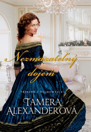 Kniha: Nezmazateľný dojem - Príbehy z Belmontu 1 - Tamera Alexanderová