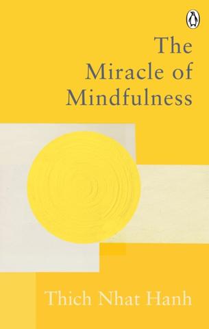Kniha: The Miracle Of Mindfulness - Thich Nhat Hanh