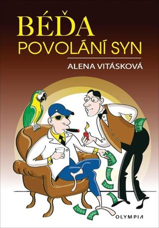 Kniha: Béďa, povolání syn - 1. vydanie - Alena Vitásková