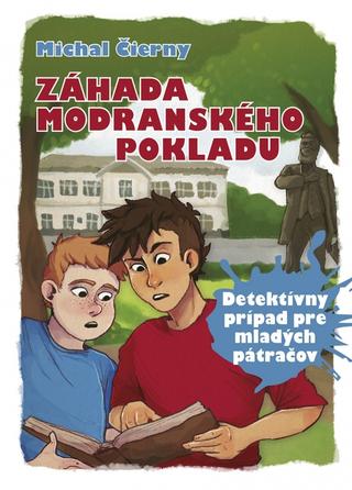 Kniha: Záhada modranského pokladu - Detektívny prípad pre mladých pátračov - 1. vydanie - Michal Čierny