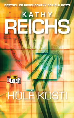 Kniha: Holé kosti - Kathy Reichs