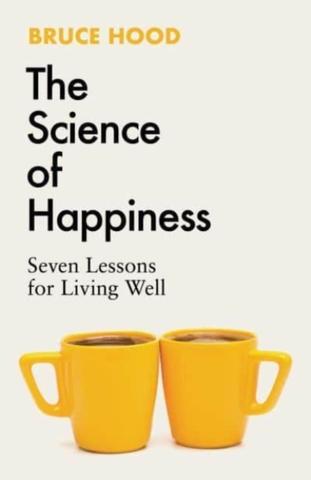 Kniha: The Science of Happiness - Bruce Hood