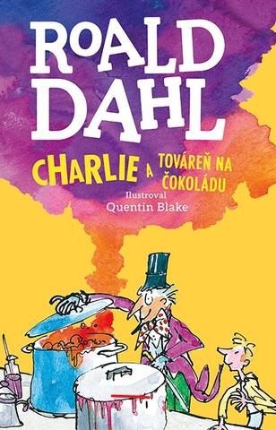 Kniha: Charlie a továreň na čokoládu - Roald Dahl