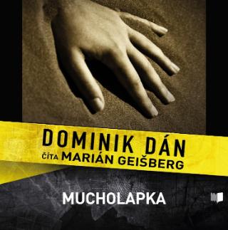CD: Mucholapka - CD - číta Marián Geišberg - Dominik Dán