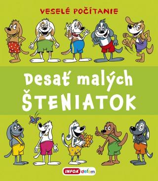Kniha: Desať malých šteniatok - 1. vydanie - Pavlína Šamalíková