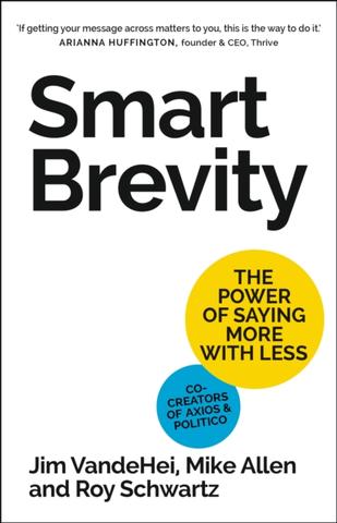 Kniha: Smart Brevity - Roy Schwartz,Mike Allen,Jim VandeHei