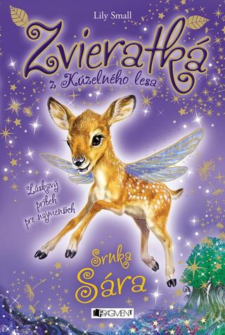 Kniha: Zvieratká z Kúzelného lesa – Srnka Sára - 2. vydanie - Lily Small