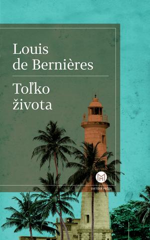 Kniha: Toľko života - Louis de Berniéres