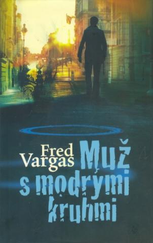 Kniha: Muž s modrými kruhmi - Fred Vargas