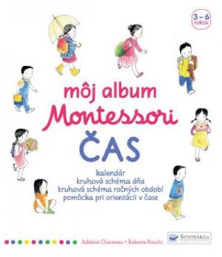 Kniha: Môj album Montessori Čas - 1. vydanie - Adeline Charneau, Roberta Rocchi