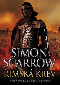 Kniha: Římská krev - 1. vydanie - Simon Scarrow