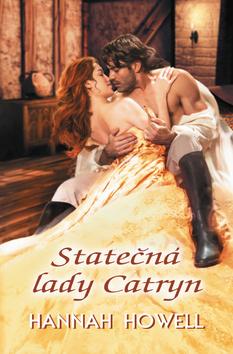 Kniha: Statečná lady Catryn - 1. vydanie - Hannah Howell