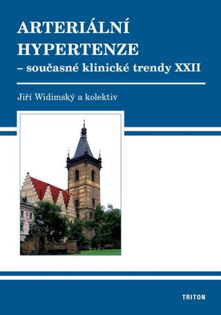 Kniha: Arteriální hypertenze - Současné klinické trendy XXII - Současné klinické trendy XXII - 1. vydanie - Jiří Widimský