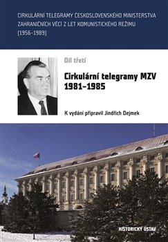 Kniha: Cirkulární telegramy MZV 1981-1985, III. - Jindřich Dejmek