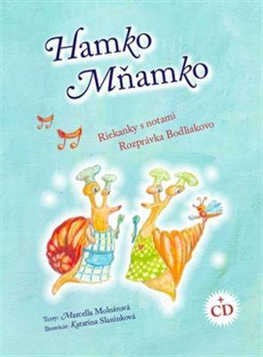 Kniha: Hamko Mňamko + CD - Riekanky s notami, Rozprávka Bodliakovo - Marcella Molnárová