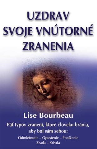 Kniha: Uzdrav svoje vnútorné zranenia - Lise Bourbeau