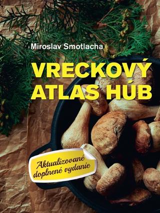 Kniha: Vreckový atlas húb + hubársky nôž - Miroslav Smotlacha
